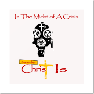 Christ Is in A Crisis Posters and Art